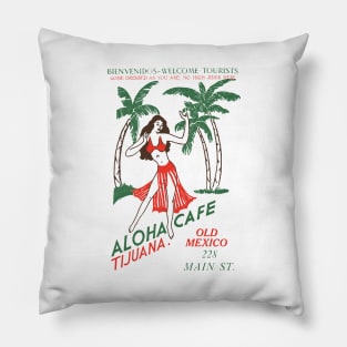 Aloha Cafe Tijuana Pillow