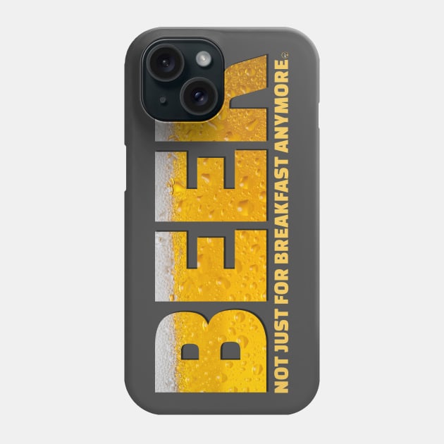 Beer...it's not just for breakfast anymore Phone Case by BrewWears