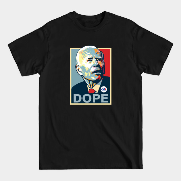 DOPE - Joe Biden - T-Shirt