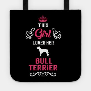 This Girl Loves Her BULL TERRIER Cool Gift Tote