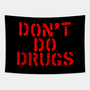 Don't do drugs tshirt Tapestry