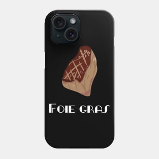 Foie gras FOGS FOOD FRENCH 9 Phone Case