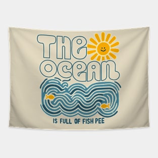 The ocean is full of fish pee Tapestry