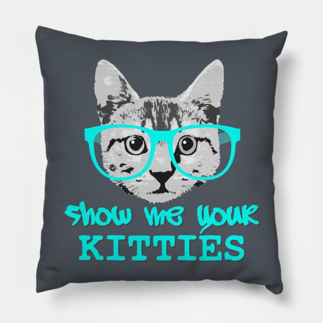 Show Me Your Kitties Pillow by robotface