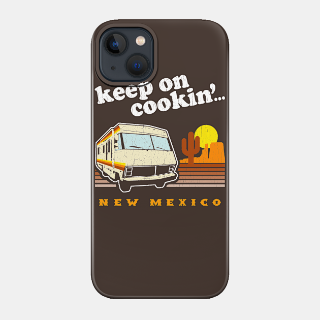 Funny! Keep on Cookin' New Mexico (Br Ba) - Breaking Bad - Phone Case