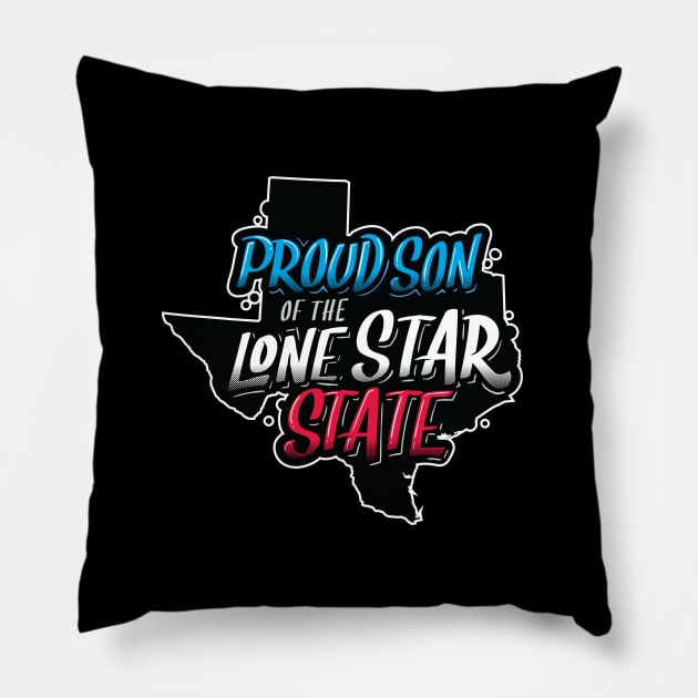 Proud Son of the Lone Star State - Texas Pillow by zoljo