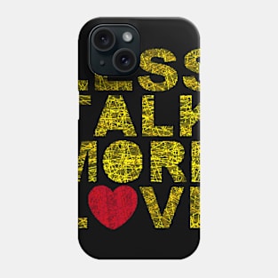 Less talk more love Phone Case