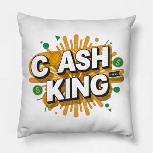 Cash is the king Pillow