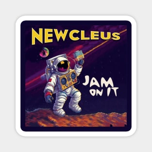 Newcleus - Jam On It - Astronaut Magnet