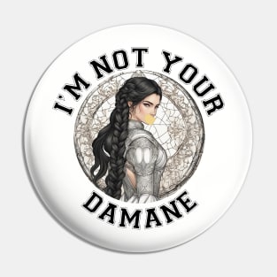 Im not your damane - the wheel of time Pin