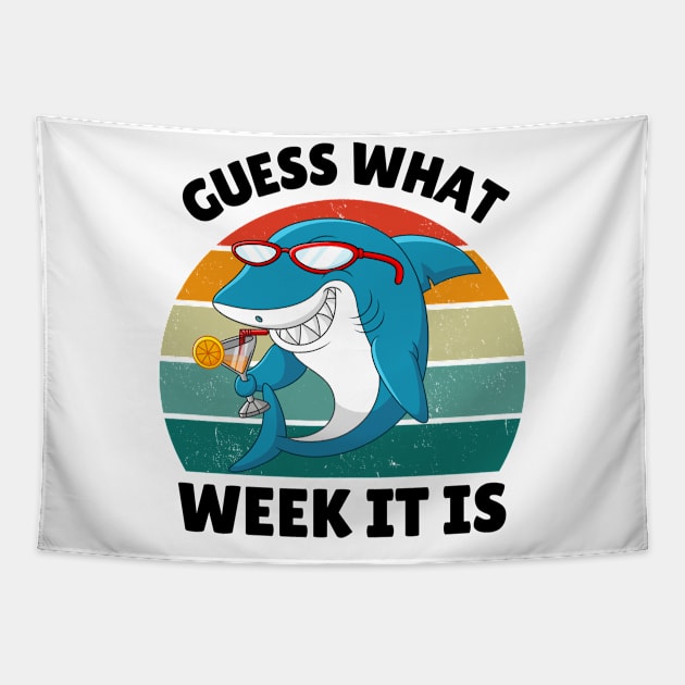 Guess What Week It Is Funny Shark Lover Birthday Party Shark Women Men Boys Girls Kids Tapestry by weirdboy