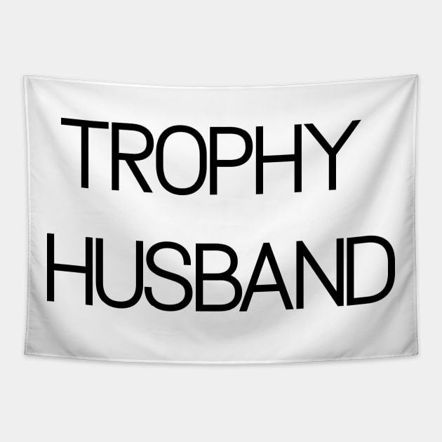 Trophy Husband Tapestry by ALLAMDZ