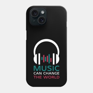 MUSIC can change the world Phone Case