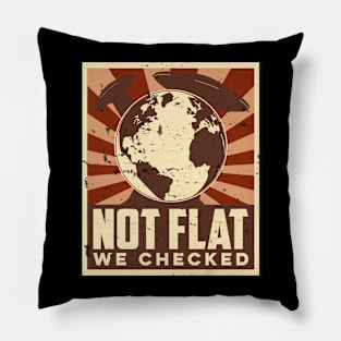 Not Flat we checked, alien funny quote Pillow