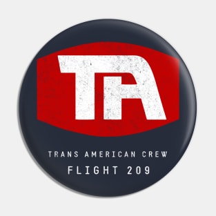 Trans-American Airline Crew Flight 209 - vintage logo Airplane movie Pin