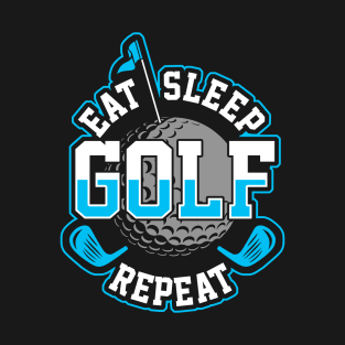 Eat sleep golf repeat T-Shirt