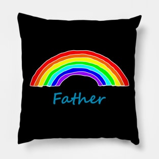 Father Rainbow for Fathers Day Pillow