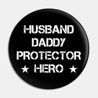 Husband Daddy Protector Hero Fathers Day Funny Gift Pin