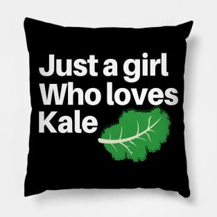 Just A Girl Who Loves Kale Healthy Eating Nutritionist gift Pillow