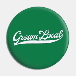 Grown Local Pin