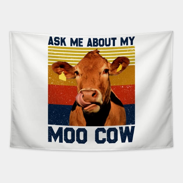 Ask Me About My Moo Cow Shirt For A Farmer Tapestry by reginaturner