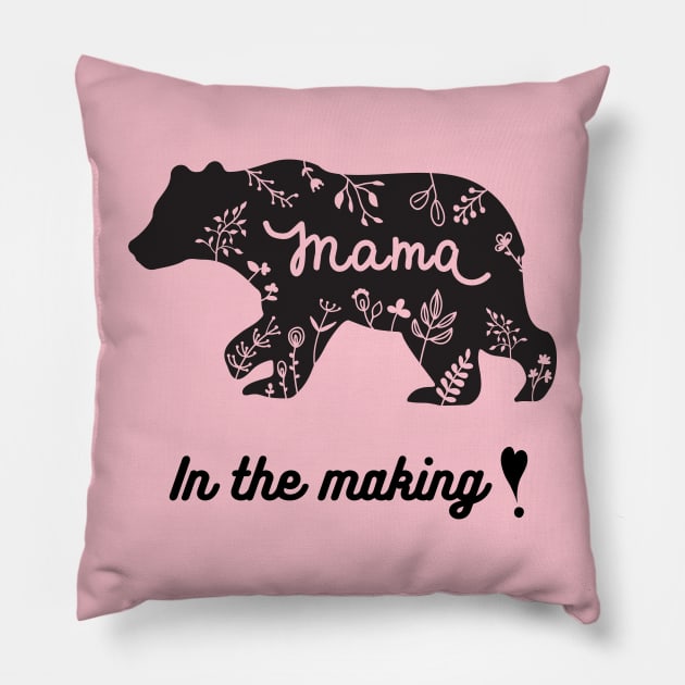 MAMA BEAR IN THE MAKING Pillow by Gina's Creations (Gbugytsh)