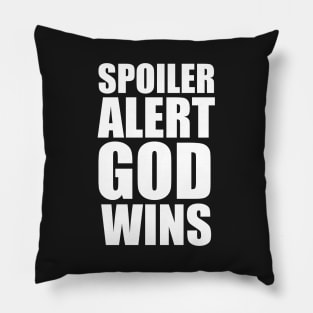 Revelation 20:10 SPOILER ALERT GOD WINS Large Typography Pillow