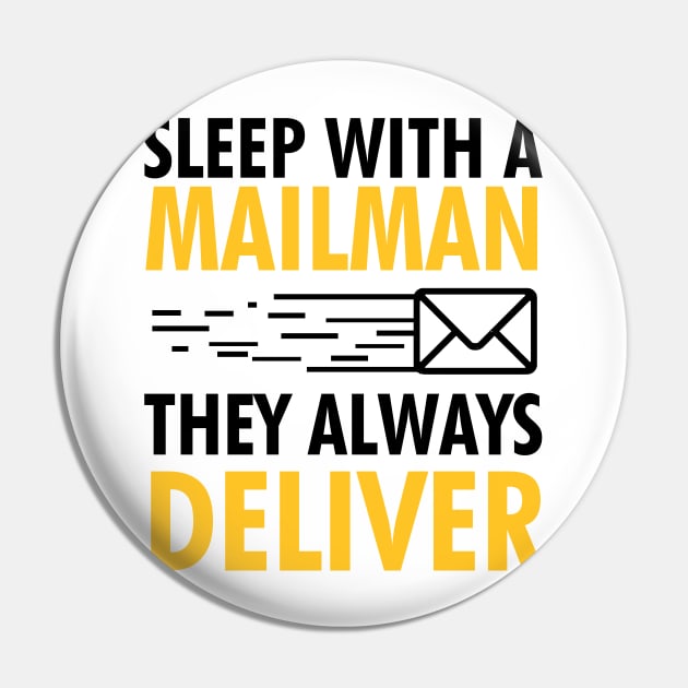 Sleep With A Mailman, They Always Deliver Pin by Mesyo