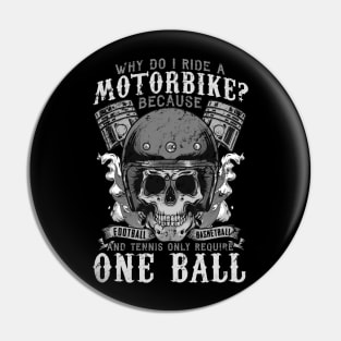 Motorcycle Motorbike Funny Quotes Humor Sayings Gifts Pin