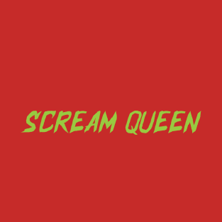 Scream Queen - Neon Green - Halloween Tee T-Shirt