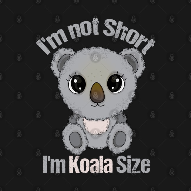 Koala Lover Gift Women Funny Short People Koala by PomegranatePower