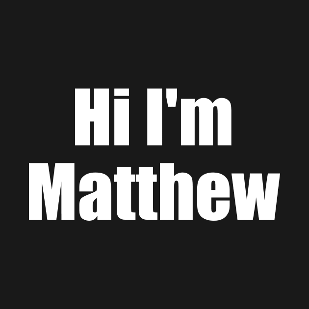 Hi I'm Matthew by J