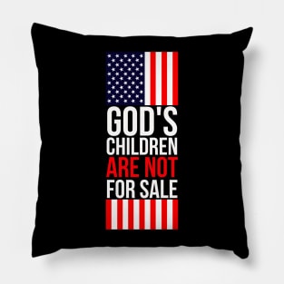 God's children are not for sale Pillow