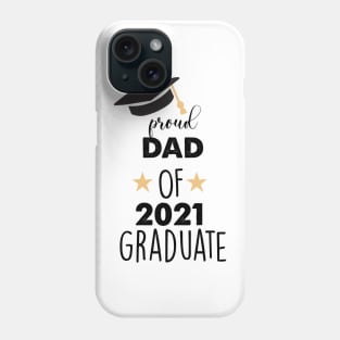 poud dad of 2021 graduater Phone Case