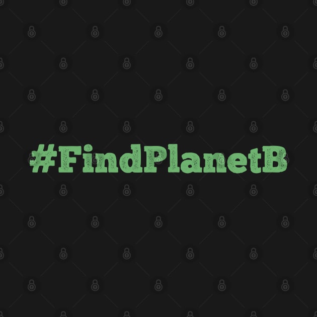 #FindPlanetB by giovanniiiii