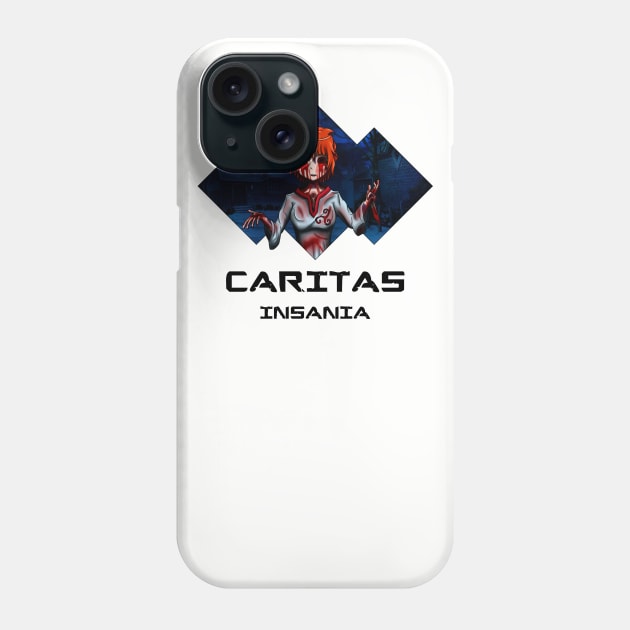 Caritas insania Phone Case by Forgotten_bottom