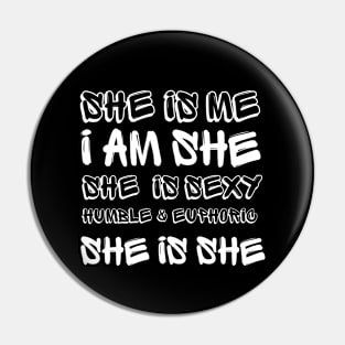 Meaning of She. Who is She? She is Me and I am She Pin