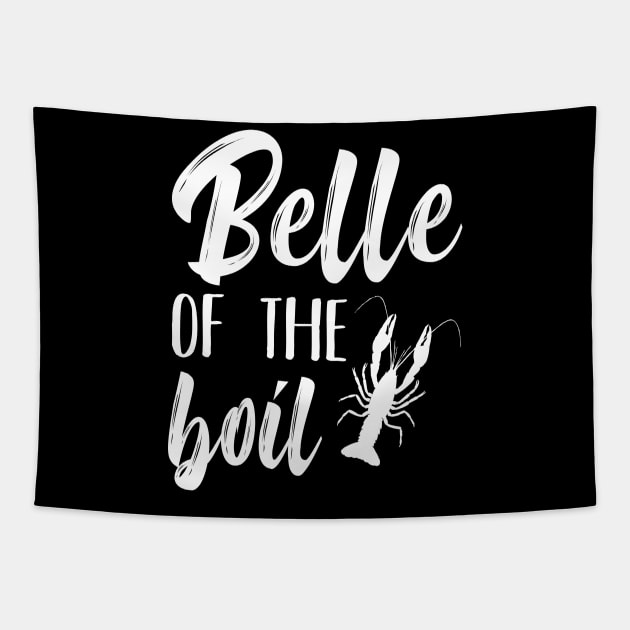 Belle of the Boil Funny Louisiana Crayfish Crawfish Crawdad Pun Southern Tapestry by charlescheshire