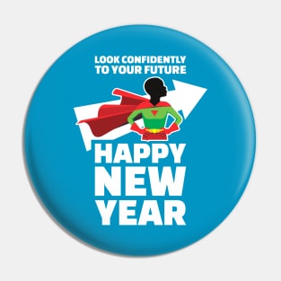 Look Confidently To Your Future | New Year Pin