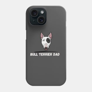 Bull terrier dad Phone Case