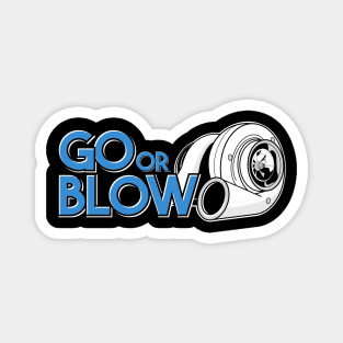 Go or Blow Magnet