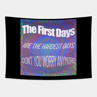 Tie Dye Grateful Dead company First Days are the hardest days parking lot psychedelic art Tapestry