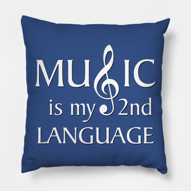 MUSIC IS MY 2ND LANGUAGE (White Lettering) Pillow by Vehicle City Music