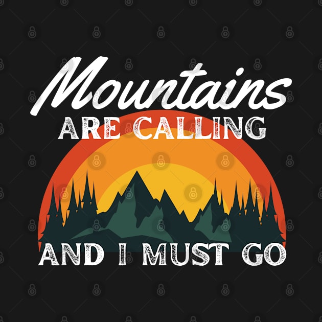 Mountains Are Calling & I Must Go Retro by tantodesign