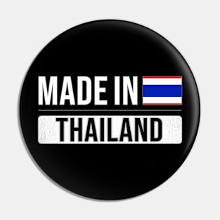 Made In Thailand - Gift for Thai With Roots From Thailand Pin