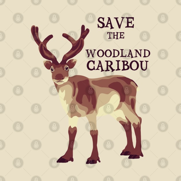 Save The Woodland Caribou by Slightly Unhinged