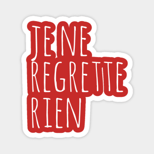 Je ne regrette rien Magnet