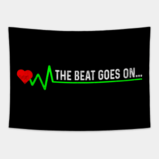 Heart Attack Survivor The Beat Goes On Funny Heart Surgery Tapestry