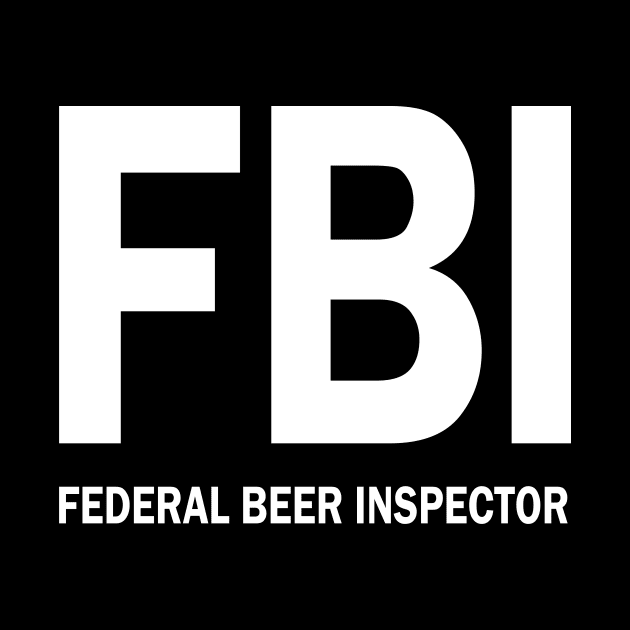 Federal Beer Inspector by JJFDesigns