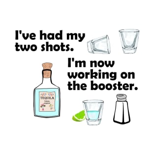 I've had My Two Shots T-Shirt